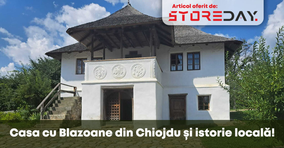 Casa cu Blazoane din Chiojdu și istorie locală!